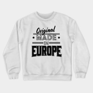 Original made in Europe Crewneck Sweatshirt